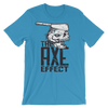 The AXE Effect - Best Cool Men Tshirt - TEE PERIOD